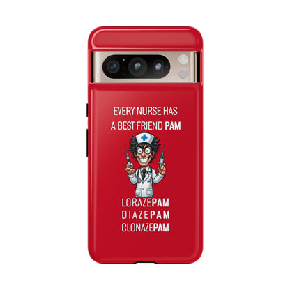 Nurse Google Pixel Tough Case - Every Nurse Has a Friend Named PAM Design (5) - Dark Red