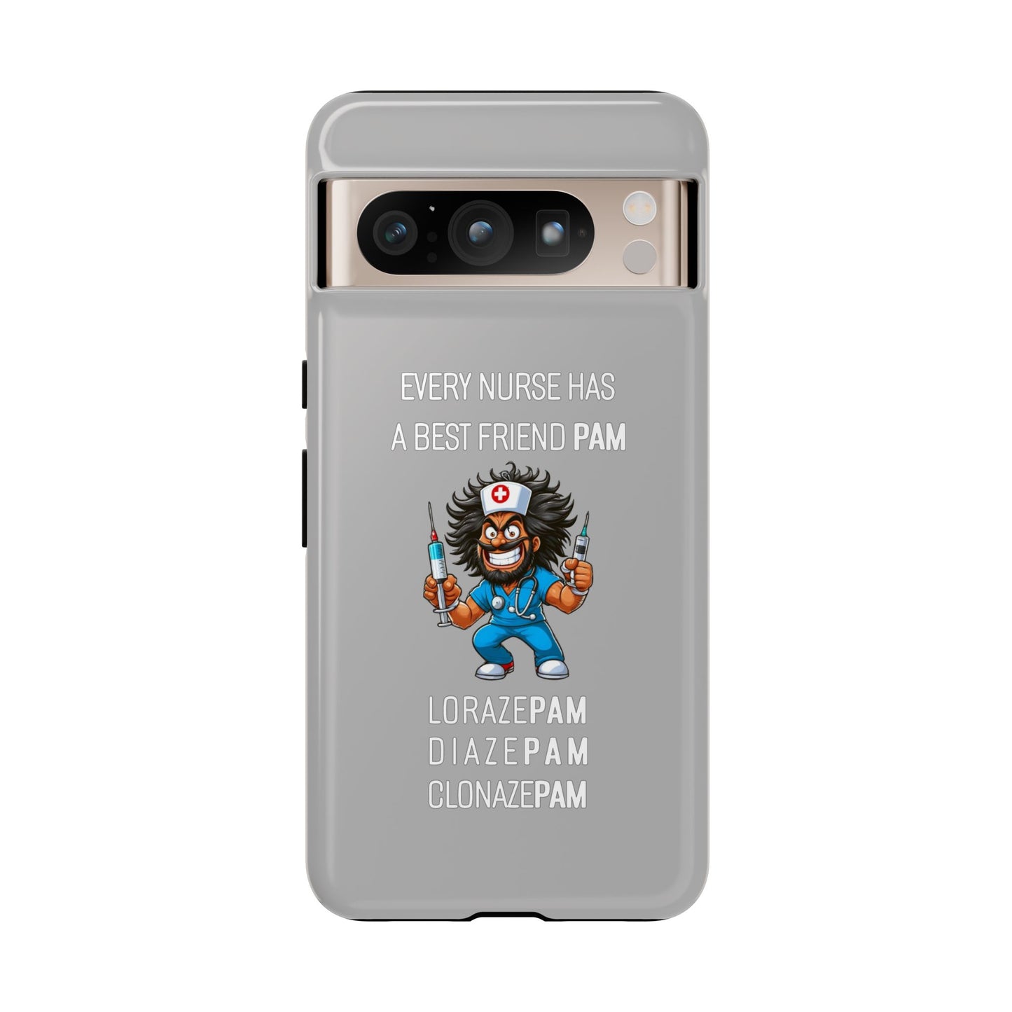 Nurse Google Pixel Tough Case - Every Nurse Has a Friend Named PAM Design (6) - Light Grey