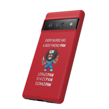 Nurse Google Pixel Tough Case - Every Nurse Has a Friend Named PAM Design (6) - Dark Red