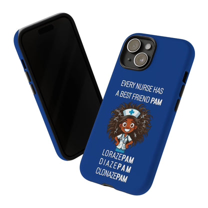 Nurse iPhone Tough Case - Every Nurse Has a Friend Named PAM Design (2) - Dark Blue