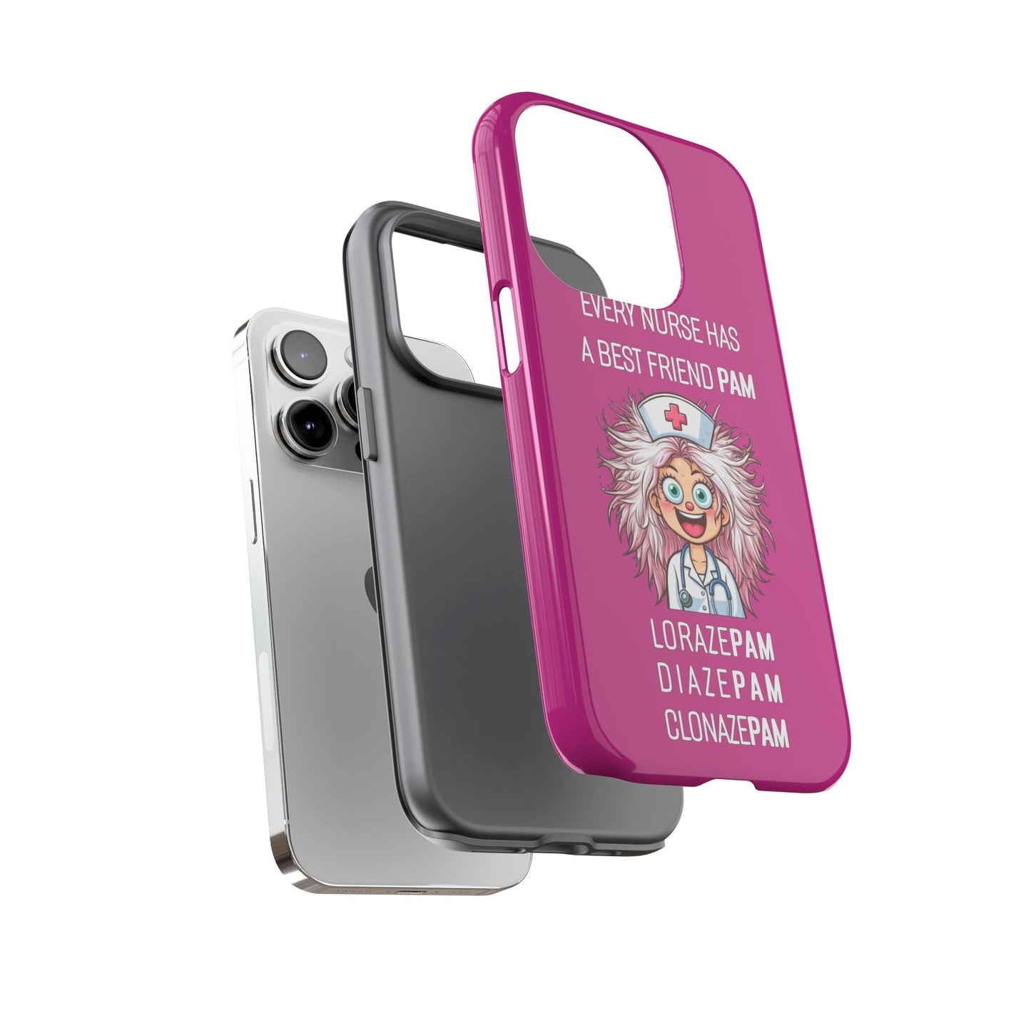 Nurse iPhone Tough Case - Every Nurse Has a Friend Named PAM Design (1) - Pink