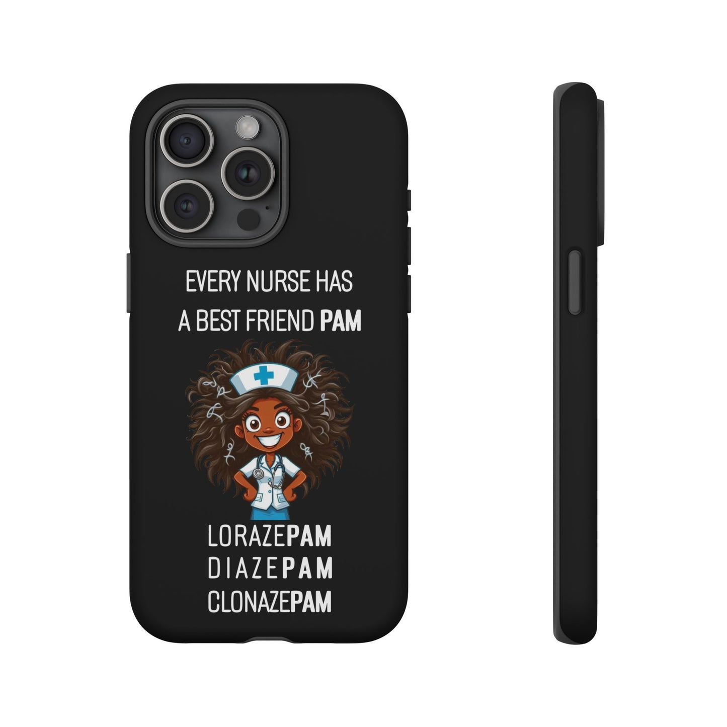 Nurse iPhone Tough Case - Every Nurse Has a Friend Named PAM Design (2) - Black