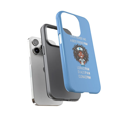 Nurse iPhone Tough Case - Every Nurse Has a Friend Named PAM Design (2) - Light Blue