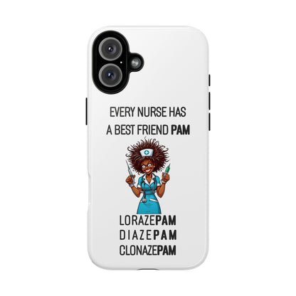 Nurse iPhone Tough Case - Every Nurse Has a Friend Named PAM Design (3) - White