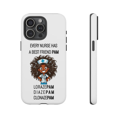 Nurse iPhone Tough Case - Every Nurse Has a Friend Named PAM Design (2) - White