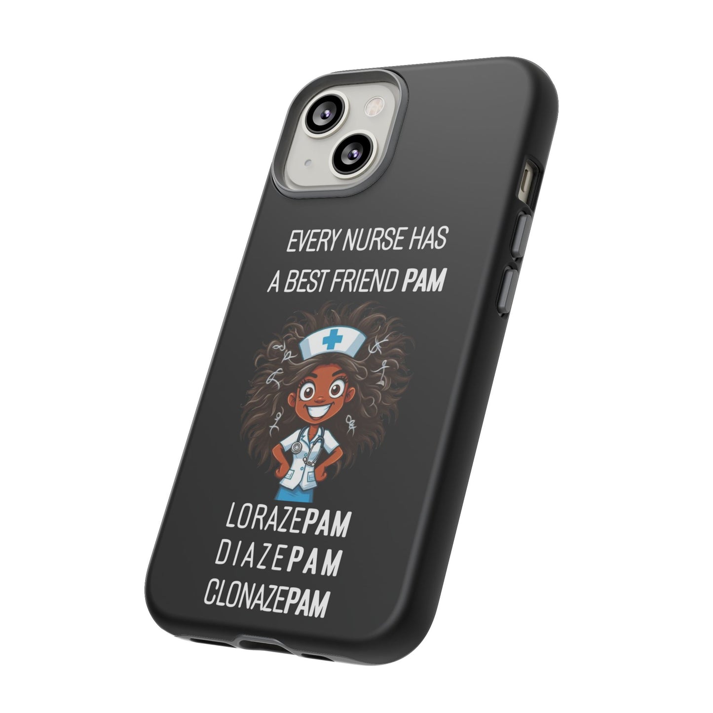 Nurse iPhone Tough Case - Every Nurse Has a Friend Named PAM Design (2) - Black