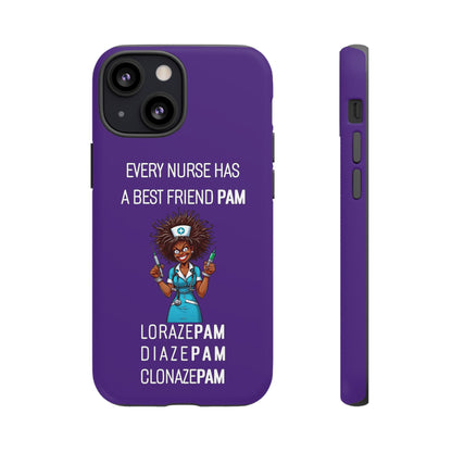 Nurse iPhone Tough Case - Every Nurse Has a Friend Named PAM Design (3) - Dark Purple