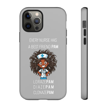 Nurse iPhone Tough Case - Every Nurse Has a Friend Named PAM Design (2) - Light Grey