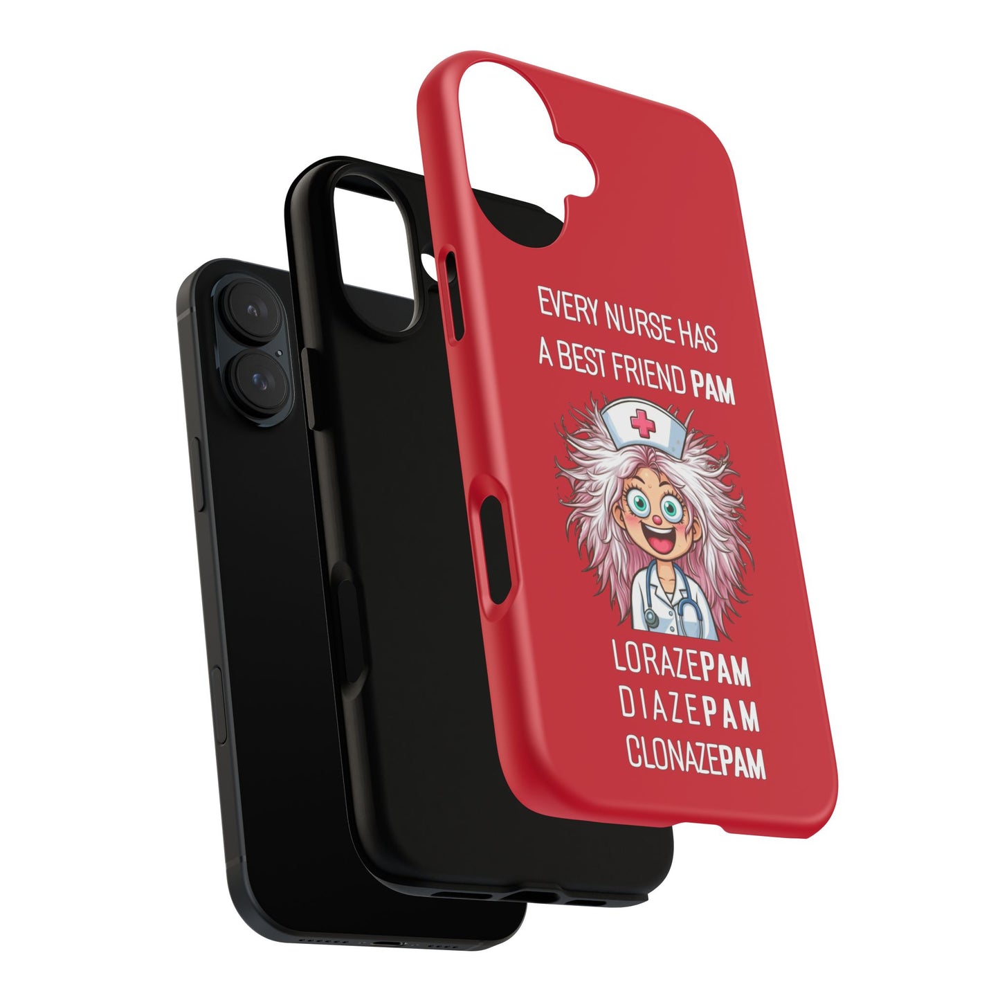 Nurse iPhone Tough Case - Every Nurse Has a Friend Named PAM Design (1) - Dark Red