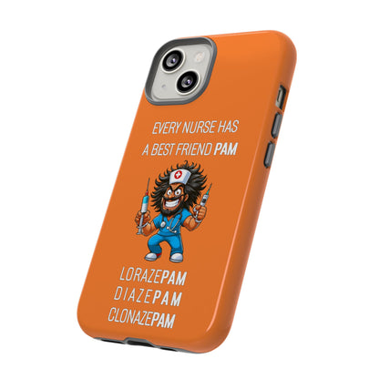 Nurse iPhone Tough Case - Every Nurse Has a Friend Named PAM Design (6) - Orange