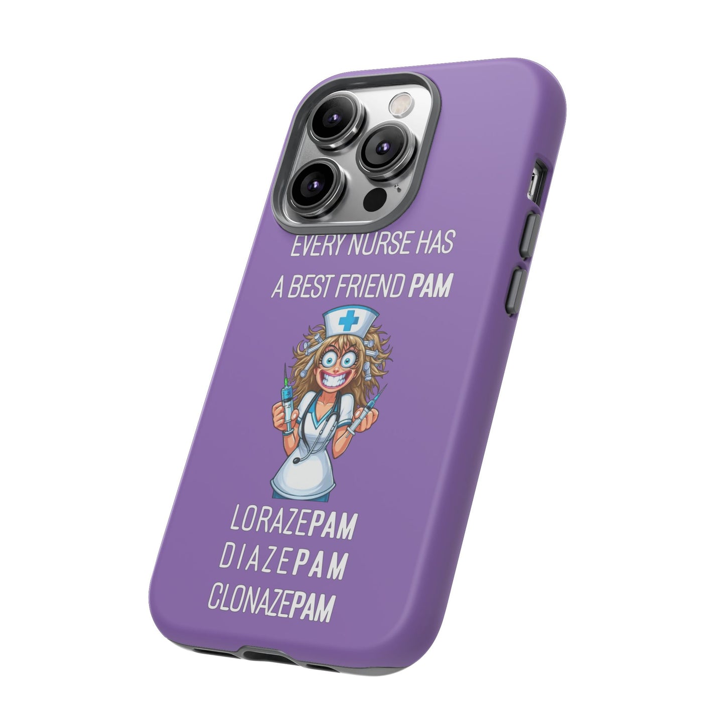 Nurse iPhone Tough Case - Every Nurse Has a Friend Named PAM Design (4) - Light Purple