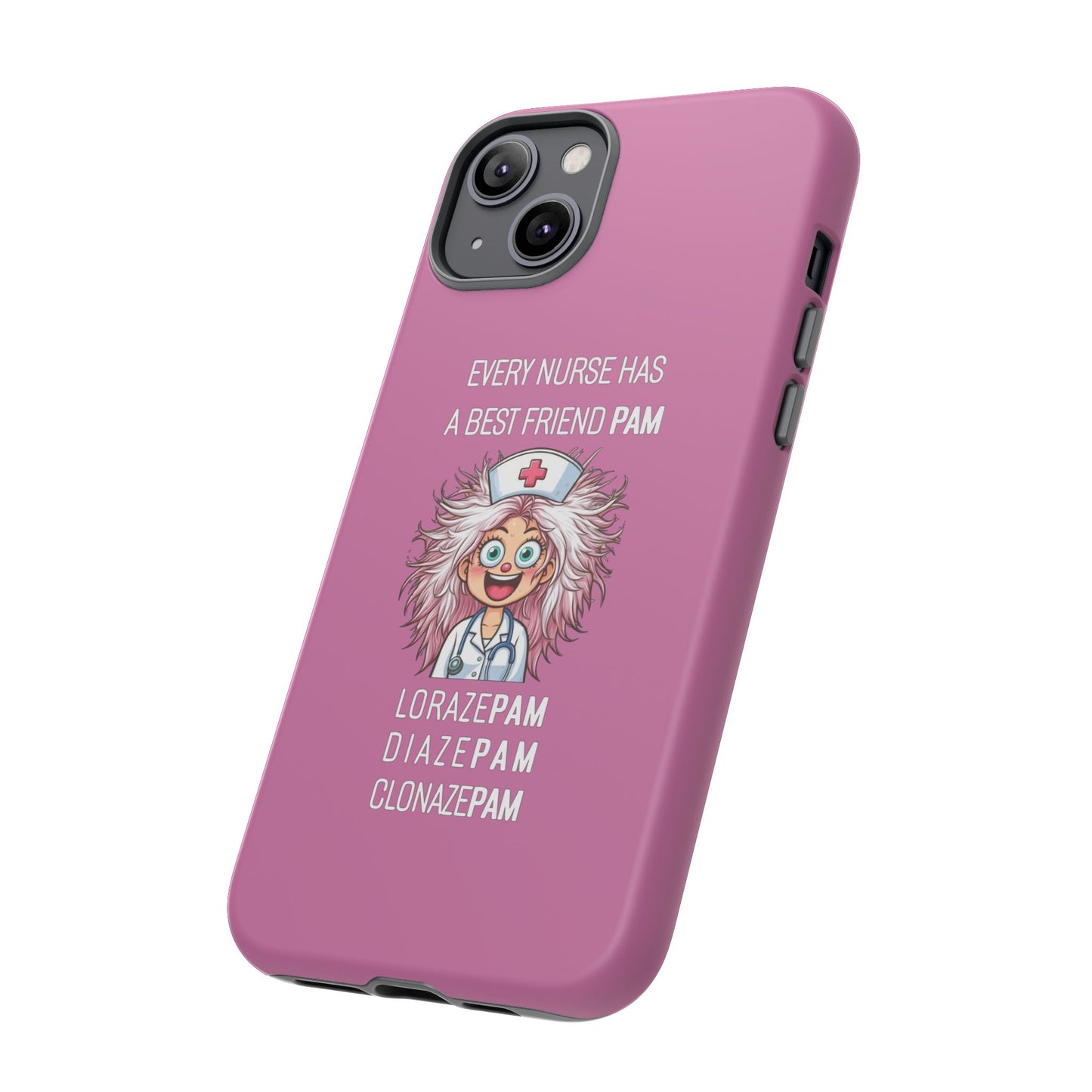 Nurse iPhone Tough Case - Every Nurse Has a Friend Named PAM Design (1) - Light Pink