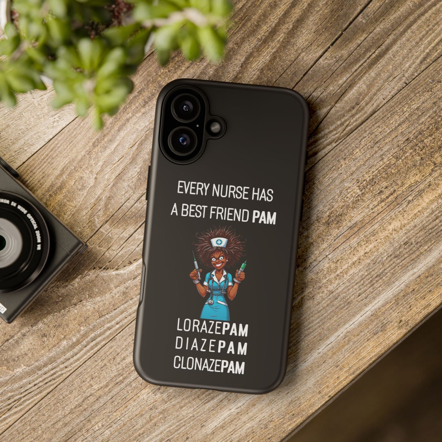 Nurse iPhone Tough Case - Every Nurse Has a Friend Named PAM Design (3) - Black