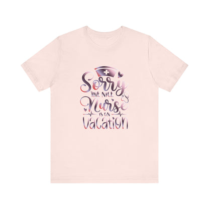 Sorry The Nice Nurse Is On Vacation gradient 3