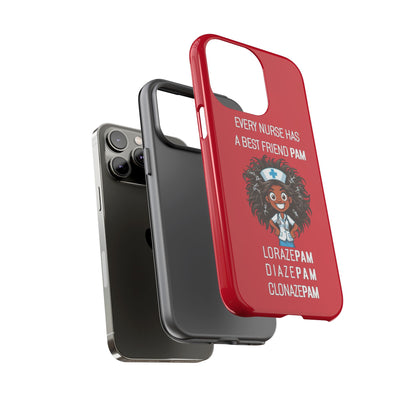 Nurse iPhone Tough Case - Every Nurse Has a Friend Named PAM Design (2) - Dark Red