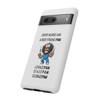 Nurse Google Pixel Tough Case - Every Nurse Has a Friend Named PAM Design (6) - White