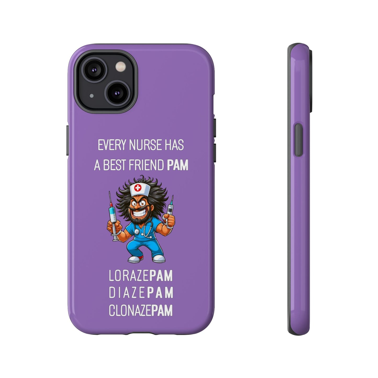 Nurse iPhone Tough Case - Every Nurse Has a Friend Named PAM Design (6) - Light Purple