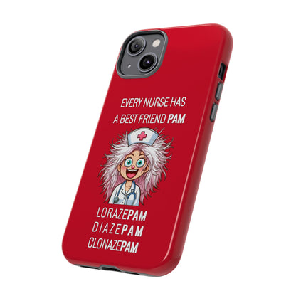 Nurse iPhone Tough Case - Every Nurse Has a Friend Named PAM Design (1) - Dark Red