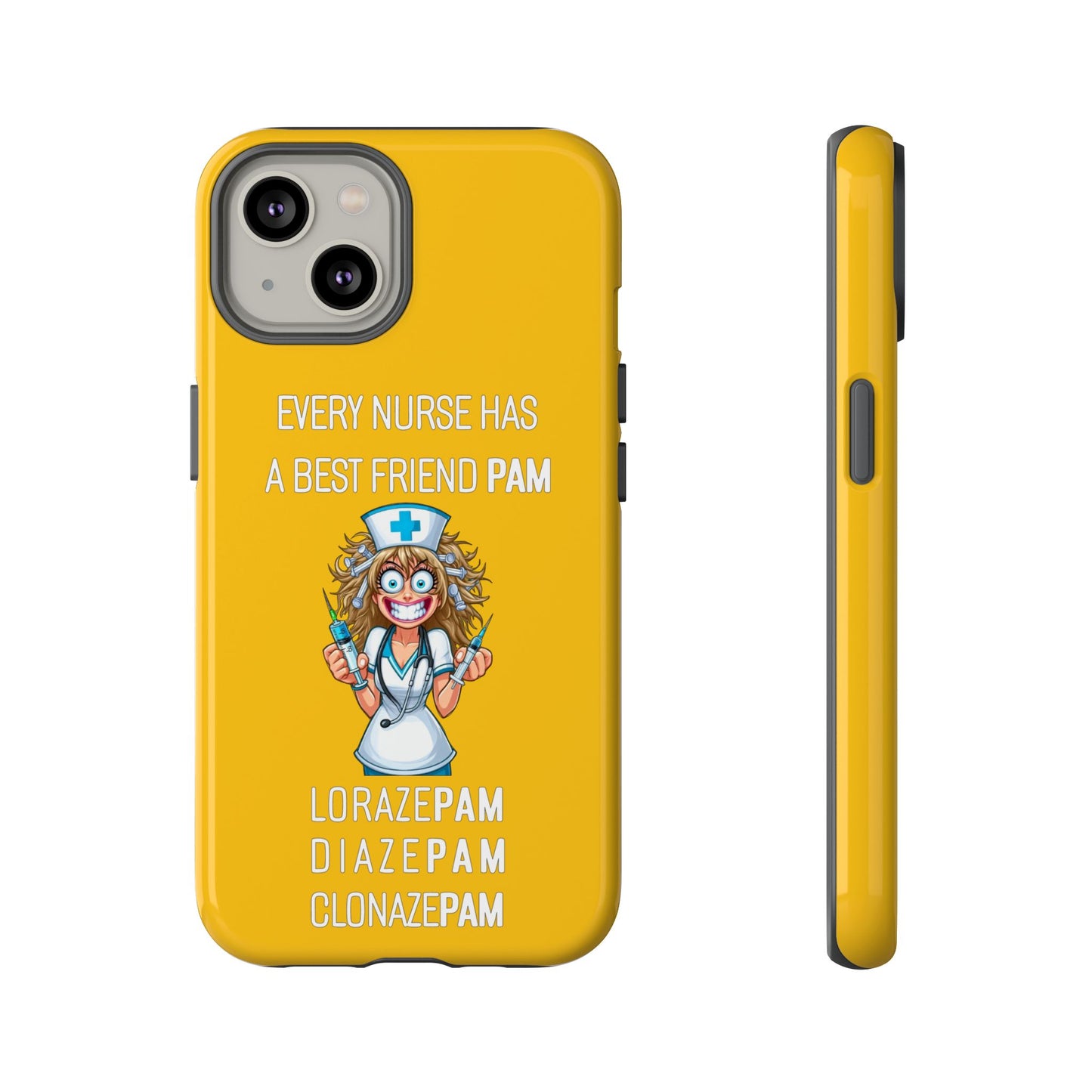 Nurse iPhone Tough Case - Every Nurse Has a Friend Named PAM Design (4) - Yellow