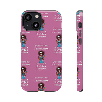 Nurse iPhone Tough Case - Every Nurse Has a Friend Named PAM Design (3) - Light Pink