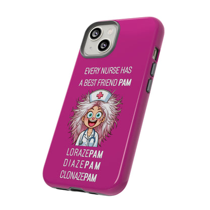 Nurse iPhone Tough Case - Every Nurse Has a Friend Named PAM Design (1) - Pink