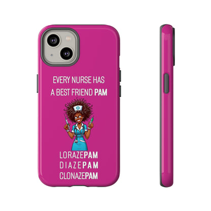 Nurse iPhone Tough Case - Every Nurse Has a Friend Named PAM Design (3) - Pink