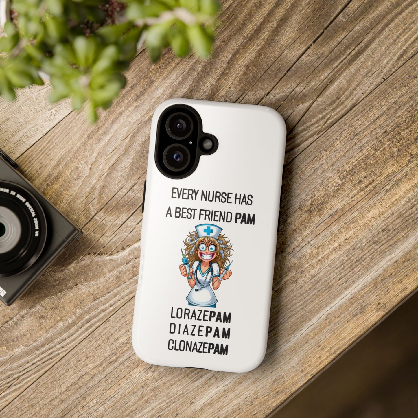 Nurse iPhone Tough Case - Every Nurse Has a Friend Named PAM Design (4) - White