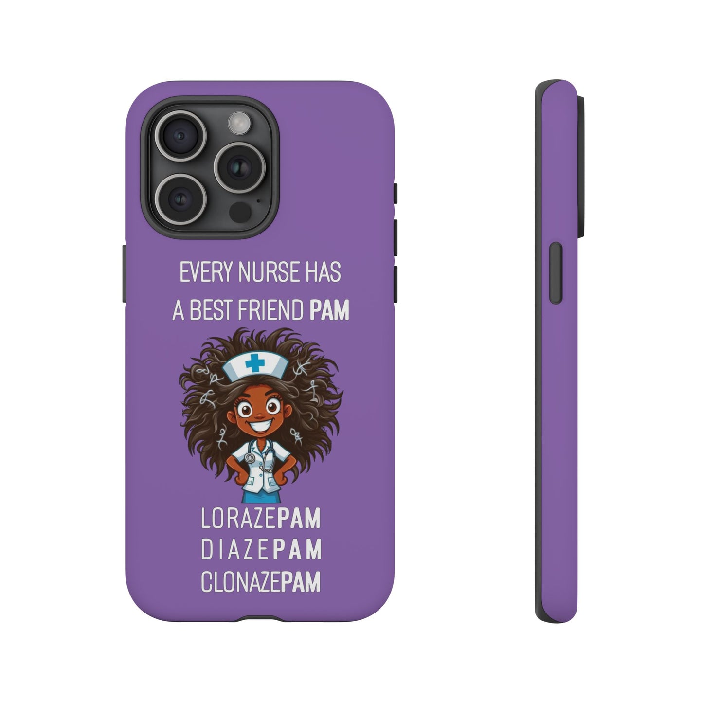 Nurse iPhone Tough Case - Every Nurse Has a Friend Named PAM Design (2) - Light Purple