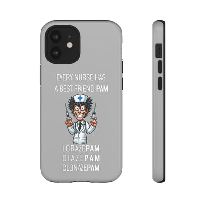 Nurse iPhone Tough Case - Every Nurse Has a Friend Named PAM Design (5) - Light Grey