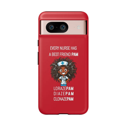 Nurse Google Pixel Tough Case - Every Nurse Has a Friend Named PAM Design (2) - Dark Red