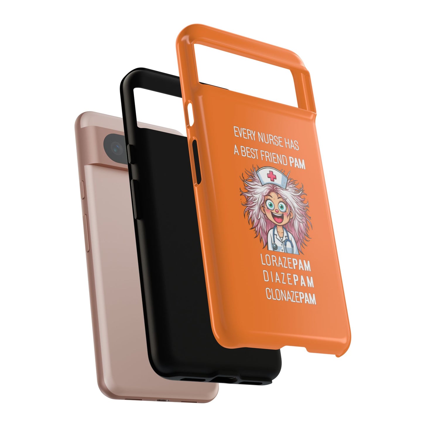 Nurse Google Pixel Tough Case - Every Nurse Has a Friend Named PAM Design (1) - Orange