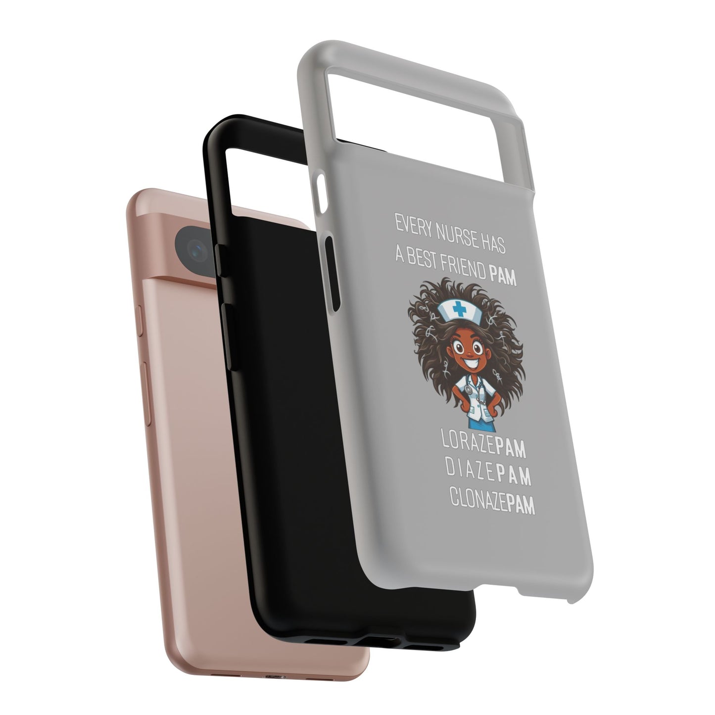 Nurse Google Pixel Tough Case - Every Nurse Has a Friend Named PAM Design (2) - Light Grey