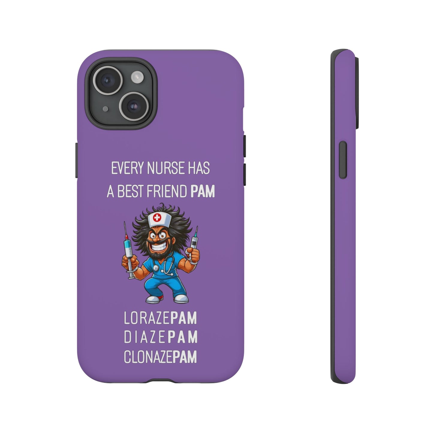 Nurse iPhone Tough Case - Every Nurse Has a Friend Named PAM Design (6) - Light Purple