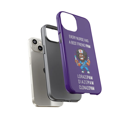 Nurse iPhone Tough Case - Every Nurse Has a Friend Named PAM Design (6) - Dark Purple