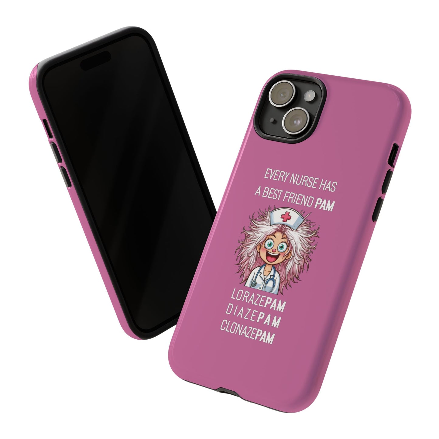 Nurse iPhone Tough Case - Every Nurse Has a Friend Named PAM Design (1) - Light Pink