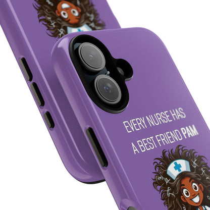 Nurse iPhone Tough Case - Every Nurse Has a Friend Named PAM Design (2) - Light Purple