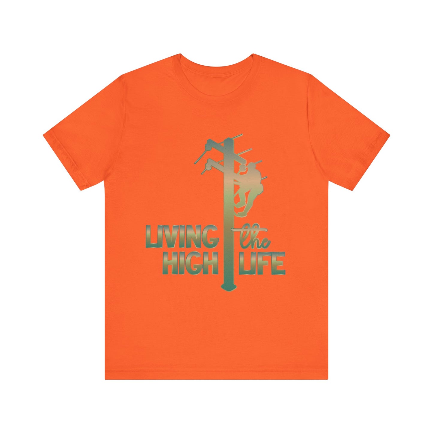 Lineman T-shirt - living the high life - copper patina