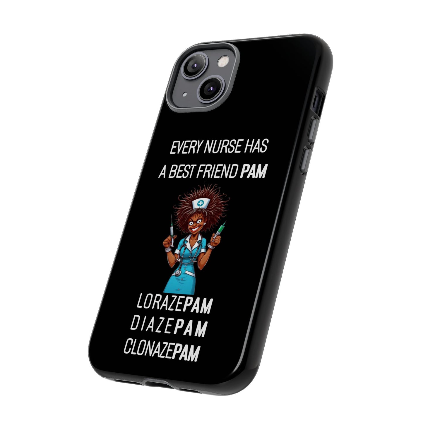 Nurse iPhone Tough Case - Every Nurse Has a Friend Named PAM Design (3) - Black