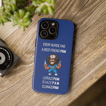 Nurse iPhone Tough Case - Every Nurse Has a Friend Named PAM Design (6) - Dark Blue