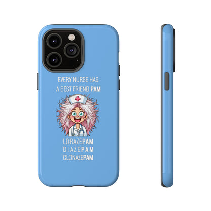 Nurse iPhone Tough Case - Every Nurse Has a Friend Named PAM Design (1) - Light Blue