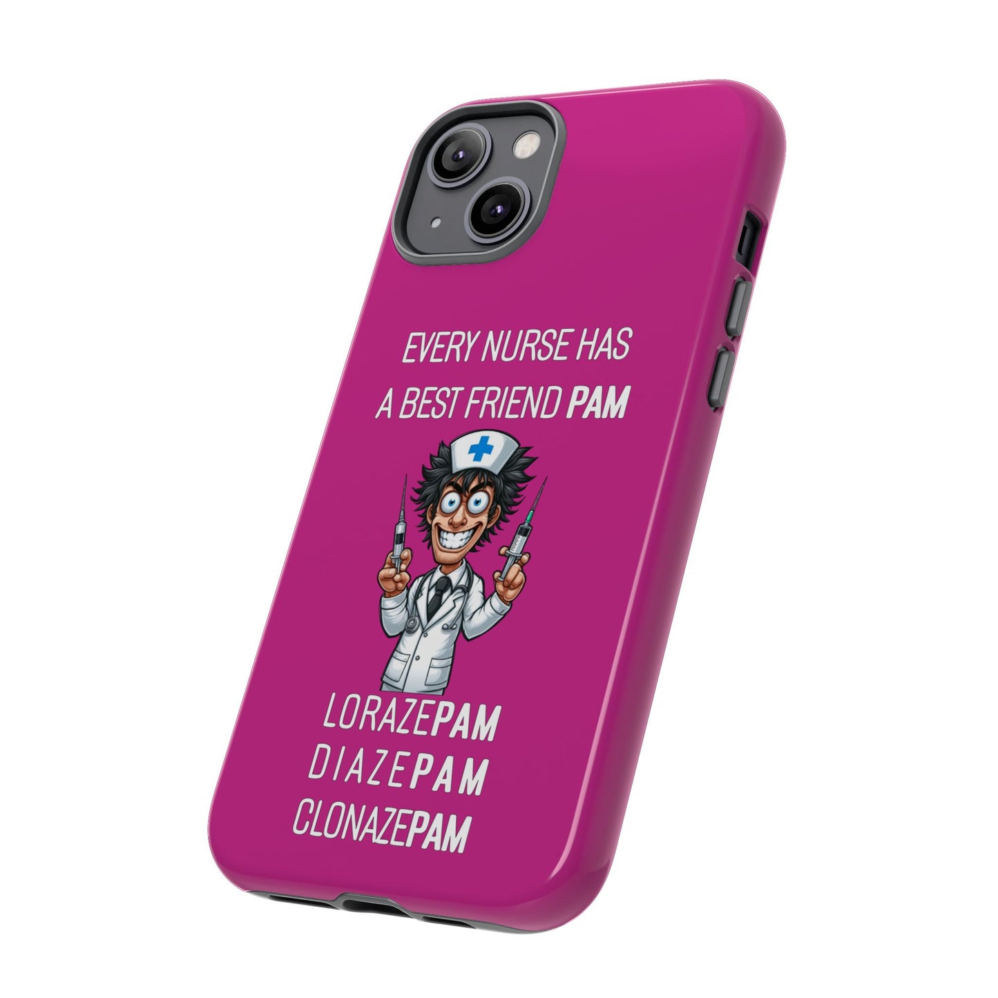 Nurse iPhone Tough Case - Every Nurse Has a Friend Named PAM Design (5) - Pink