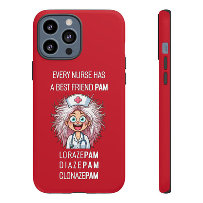 Nurse iPhone Tough Case - Every Nurse Has a Friend Named PAM Design (1) - Dark Red