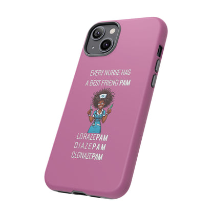 Nurse iPhone Tough Case - Every Nurse Has a Friend Named PAM Design (3) - Light Pink