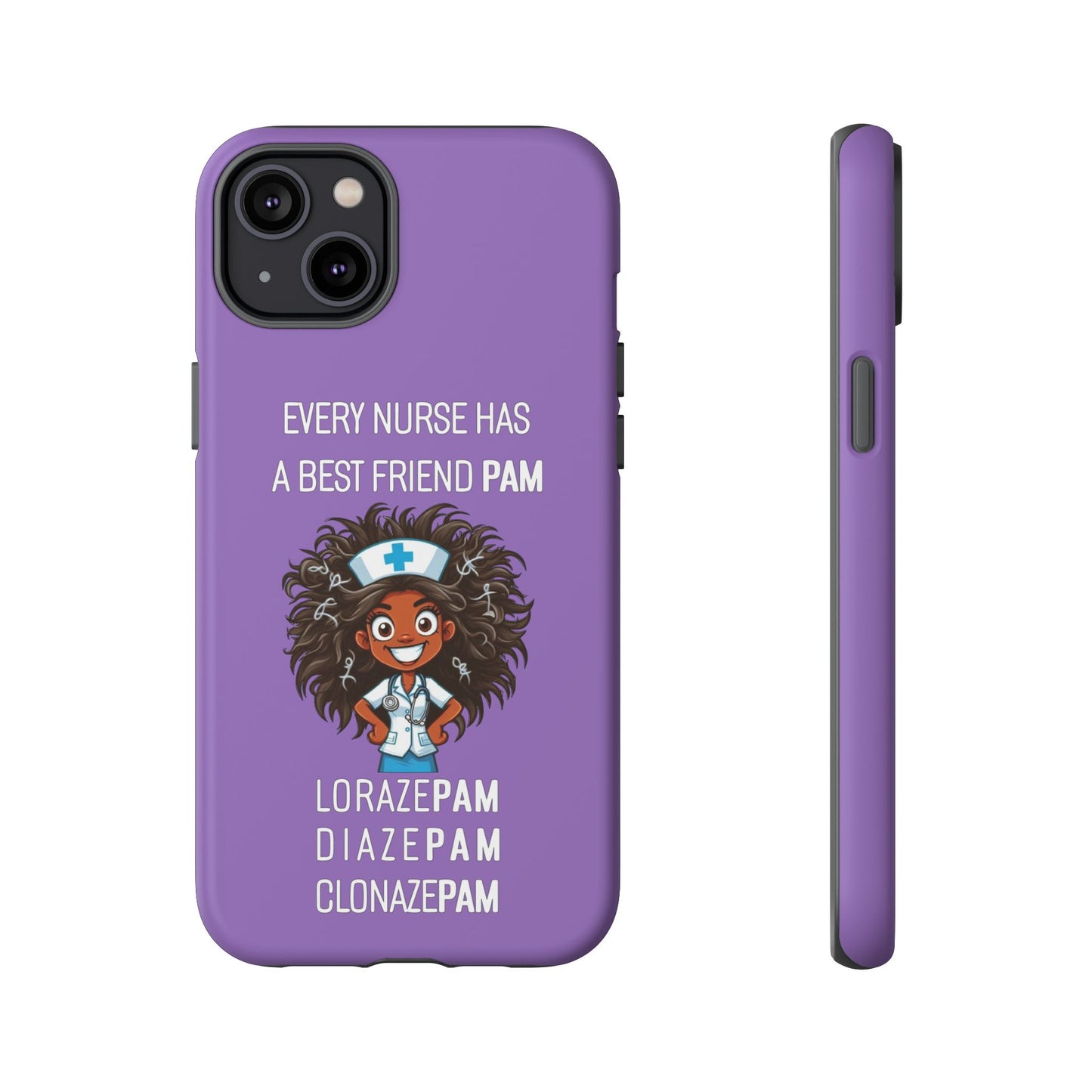 Nurse iPhone Tough Case - Every Nurse Has a Friend Named PAM Design (2) - Light Purple