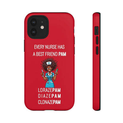 Nurse iPhone Tough Case - Every Nurse Has a Friend Named PAM Design (3) - Dark Red