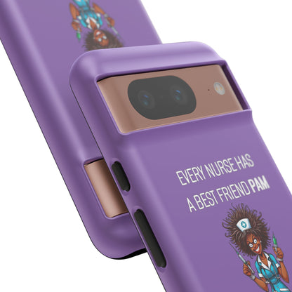 Nurse Google Pixel Tough Case - Every Nurse Has a Friend Named PAM Design (3) - Light Purple