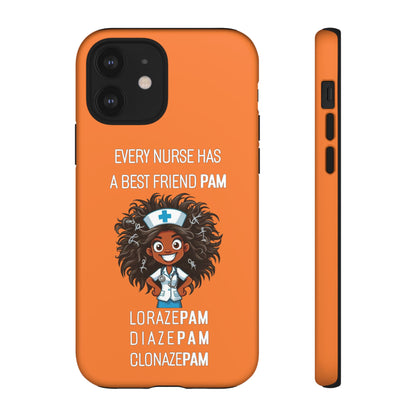 Nurse iPhone Tough Case - Every Nurse Has a Friend Named PAM Design (2) - Orange