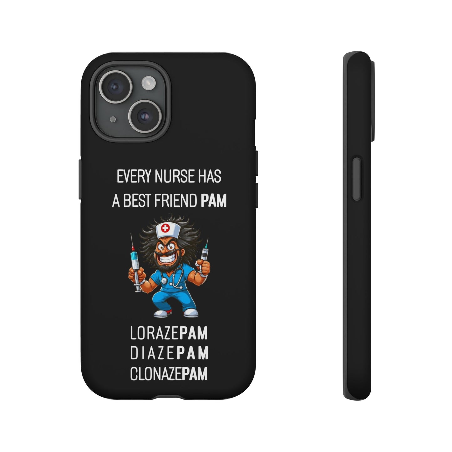 Nurse iPhone Tough Case - Every Nurse Has a Friend Named PAM Design (6) - Black