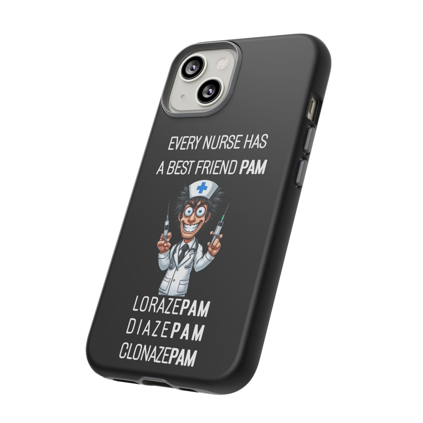 Nurse iPhone Tough Case - Every Nurse Has a Friend Named PAM Design (5) - Black