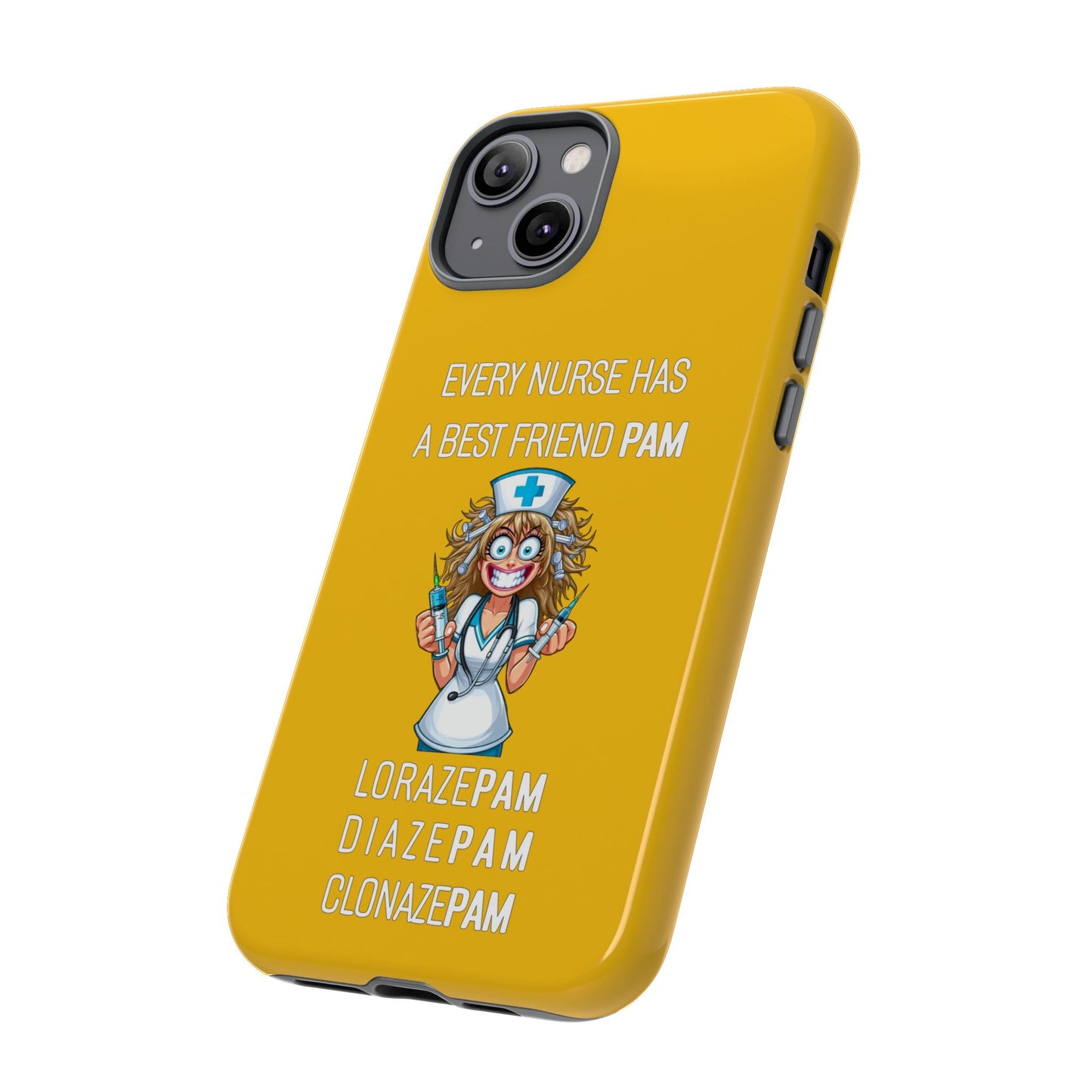 Nurse iPhone Tough Case - Every Nurse Has a Friend Named PAM Design (4) - Yellow